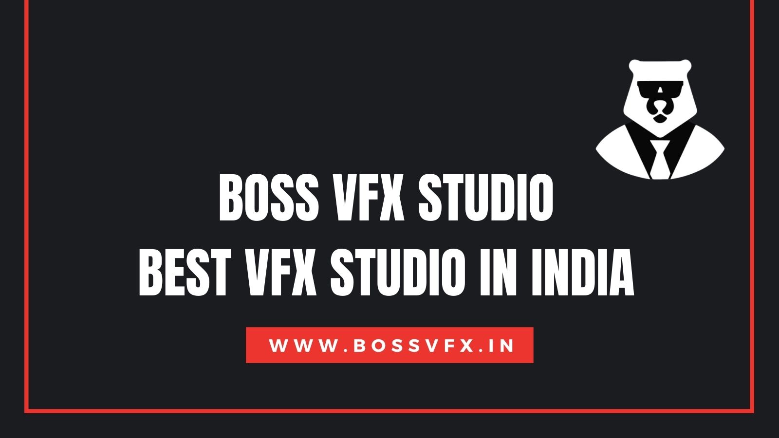 Best VFX Studio in Chennai, India | VFX Company in India | VFX Outsourcing  Company in India | Boss VFX Studio